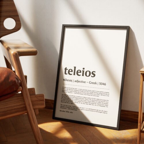 Teleios Greek Word Definition Print (Digital Download Bundle)